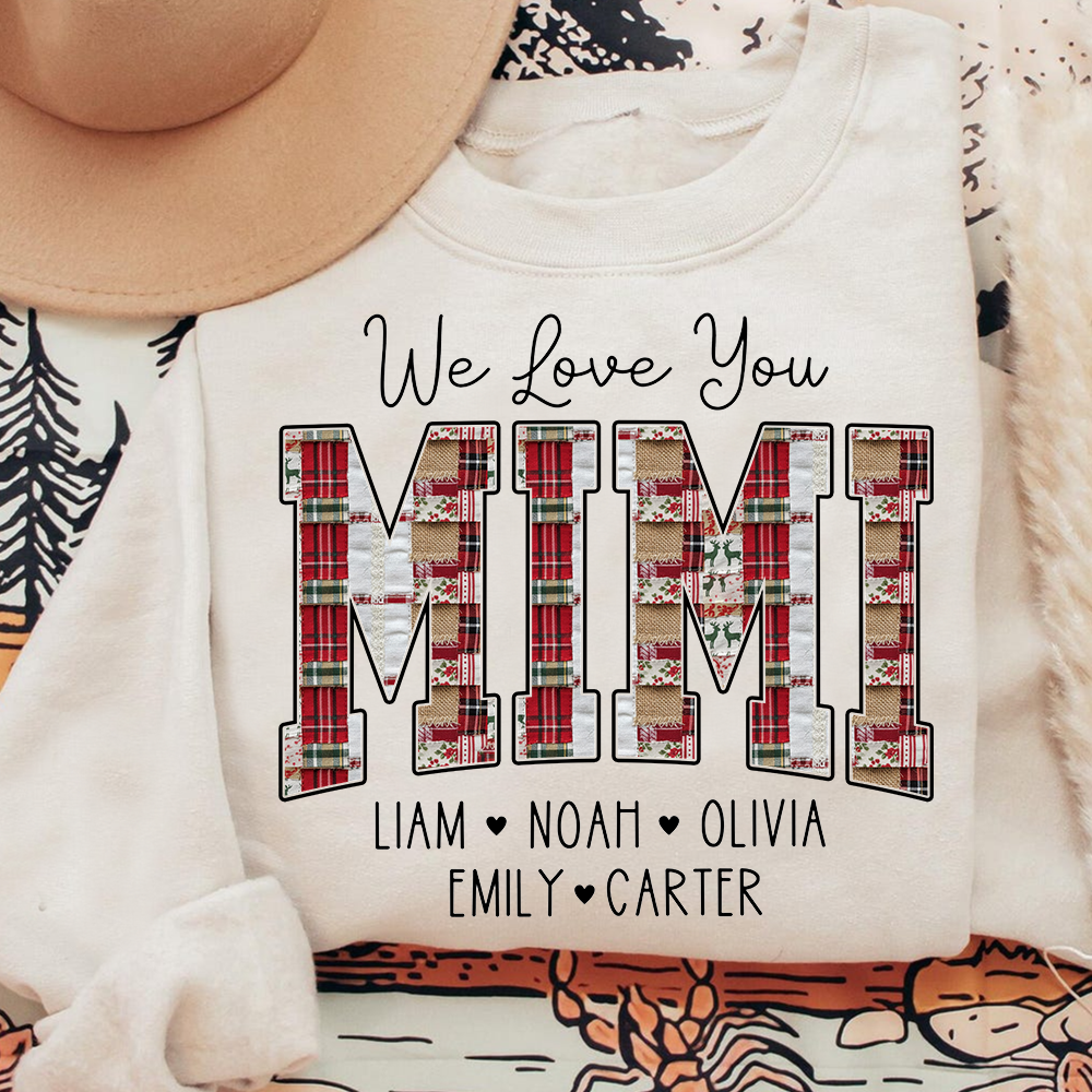 We Love You Mimi Sweatshirt, Custom Name Gift for Grandma And Kids