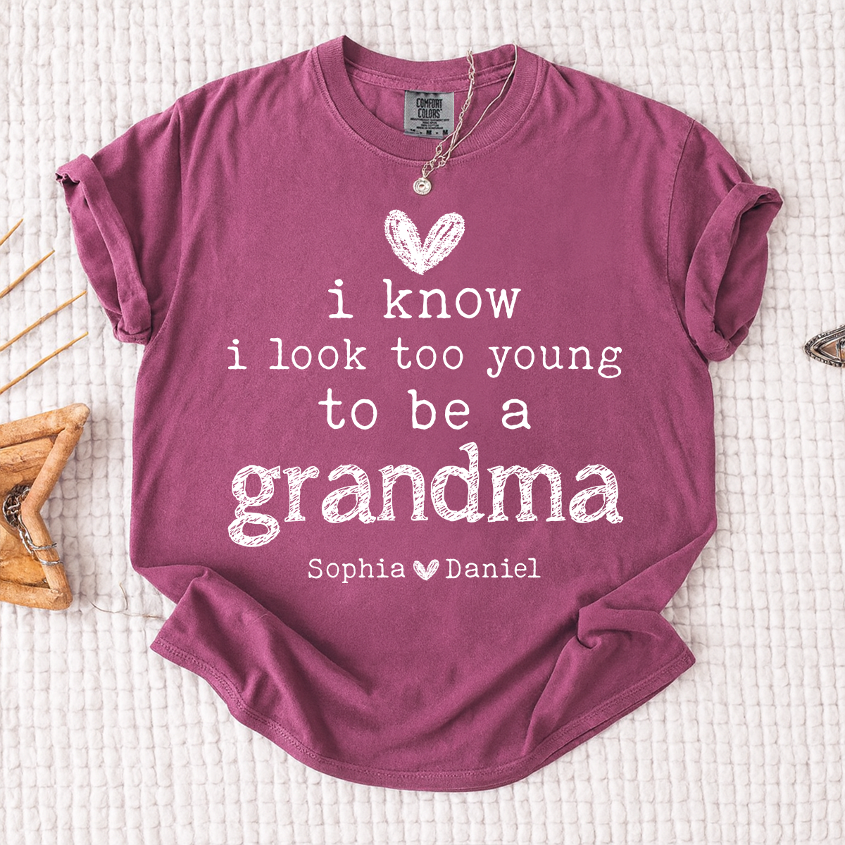 Comfort Colors I Know I Look Too Young to Be a Grandma Shirt Personalized with Grandkids Names Custom Family Name Tee