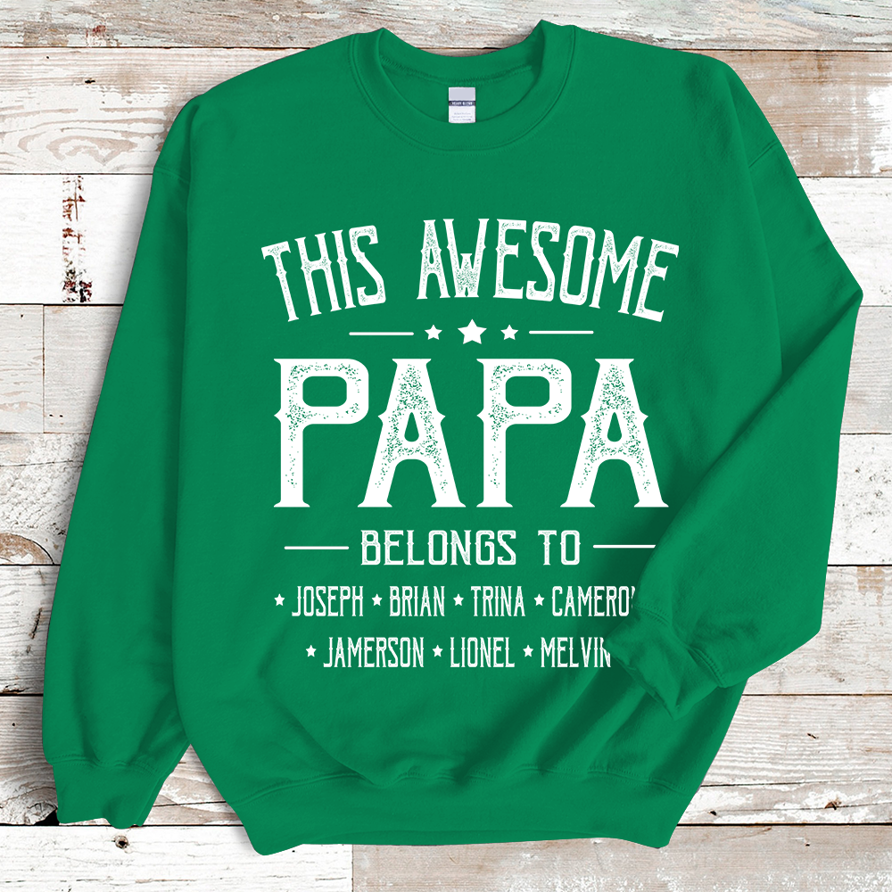 This Awesome Papa Belongs to Sweatshirt