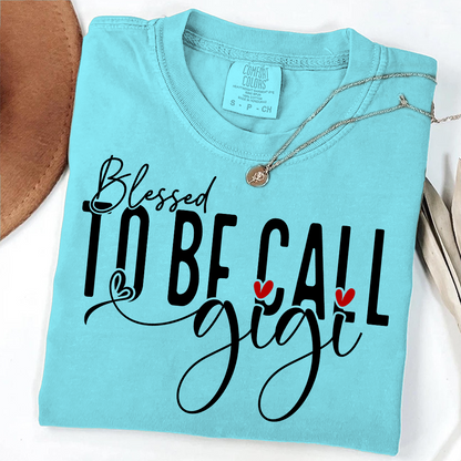 Comfort Colors® T-Shirt Personalized Blessed To Be Call Gigi Name Crewneck, Custom Grandma And Kids