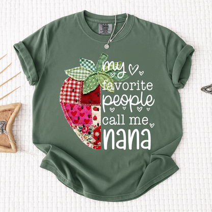 Comfort Colors® Custom Nana Strawberry Shirt, My Favorite People Call Me Nana, Sweet Summer Fruit Grandmother Gift