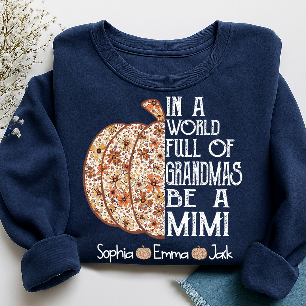 Personalized Custom In A World Full Of Grandmas Be A Mimi, Give For Grandma And Kids