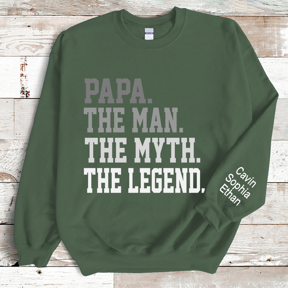 Legend papa the man the myth Sweatshirt