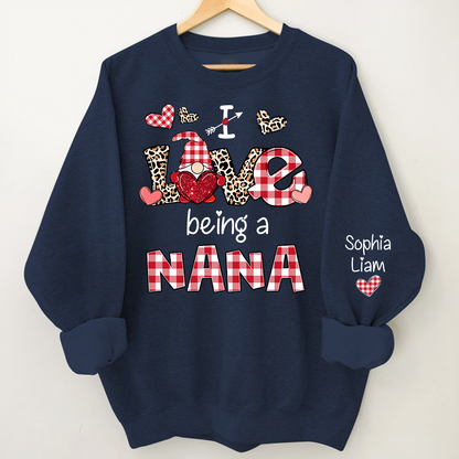 Custom Name Nana Sweatshirt for Valentine, I Love Being a Nana Grandma Gift