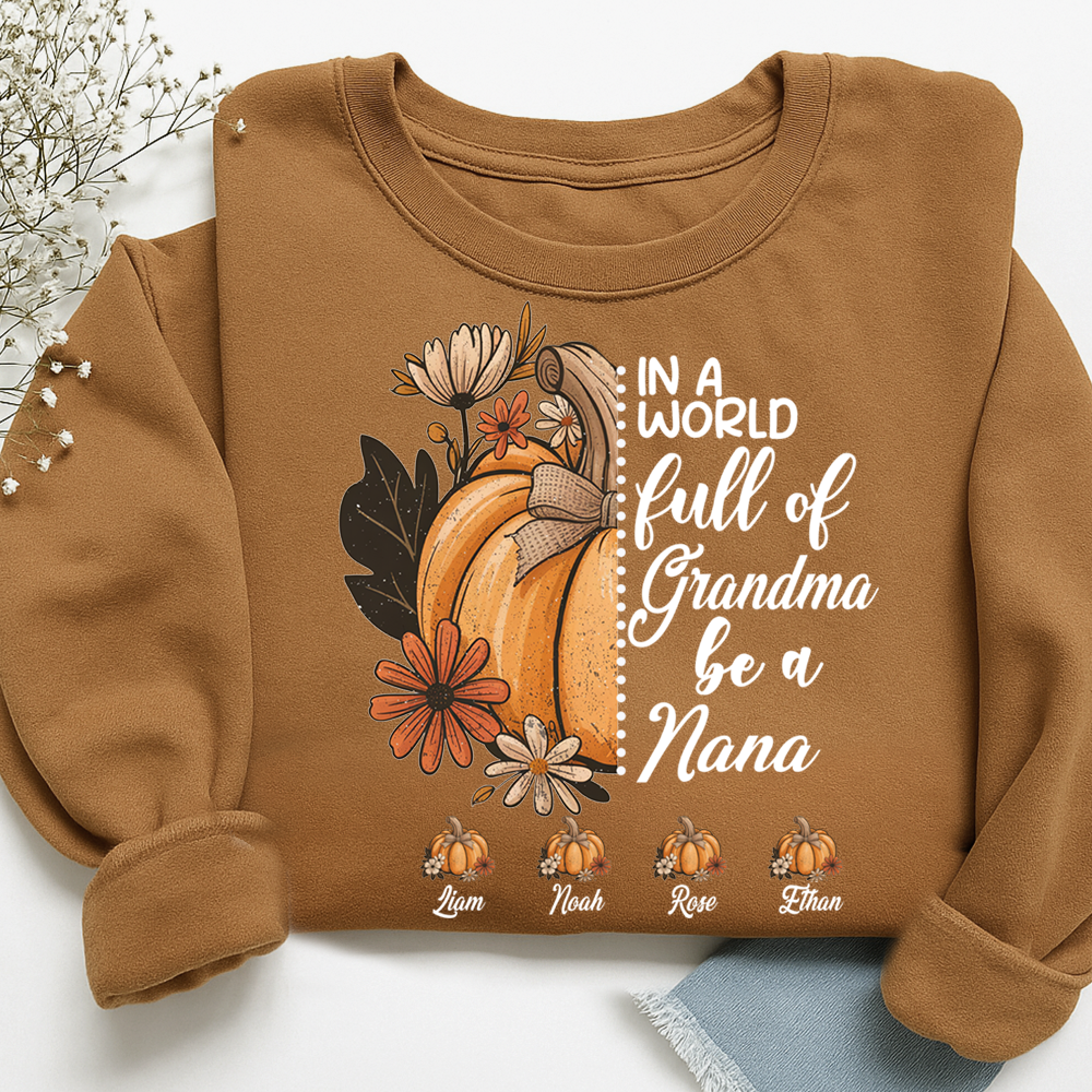 In A World Full Of Grandmas Be A Nana Custom Name Gift for Grandma And Kids