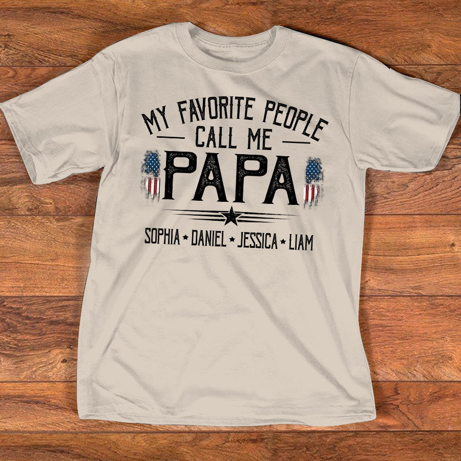 Custom My Favorite People Call Me Papa Shirt, Personalized with Grandkids Names, American Flag Graphic