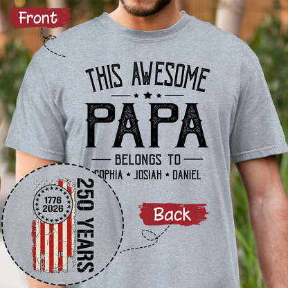 This Awesome Papa Shirt, Personalized Papa Tee with Kids Names, Patriotic 250 Years 1776-2026 Gift for Dad, Family Shirt
