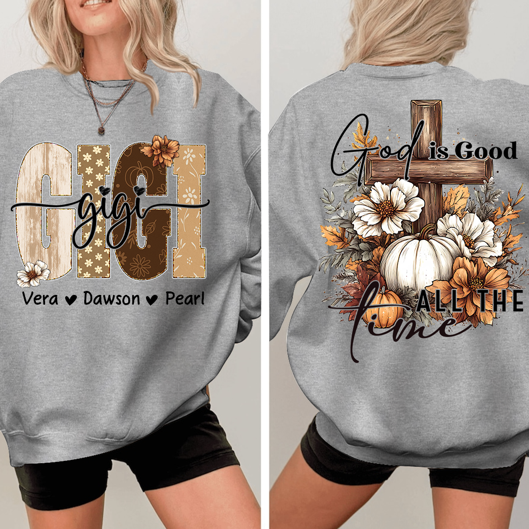 Personalized God Is Good All The Time Sweatshirt, Gift for Grandma and Kids