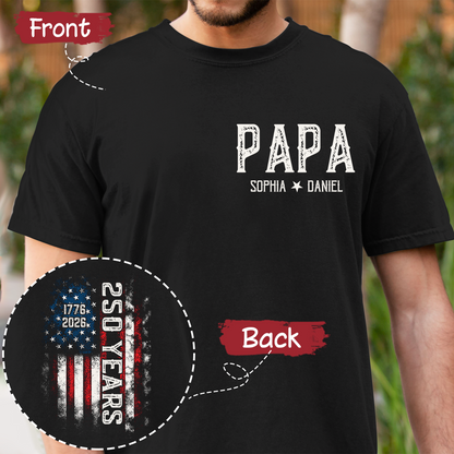 Personalized Family T Shirt for Papa, American Flag Design, Custom Family Names, 250th Anniversary Patriotic Gift