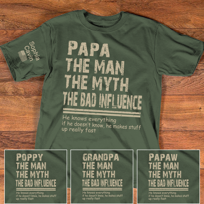Papa The Man The Myth The Bad Influence Shirt, Funny Dad Grandpa Tee, Personalized Papa Shirt with Name on Sleeve, Gift for Father