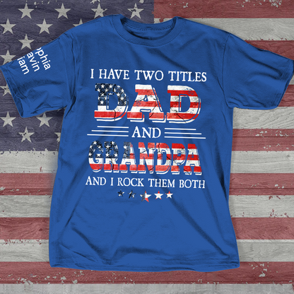 I Have Two Titles Dad And Grandpa And I Rock Them Both Flag