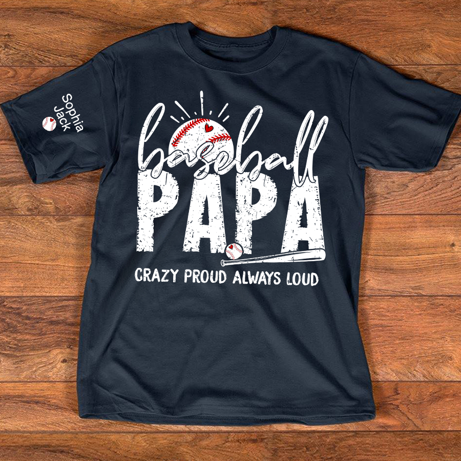 Personalized Baseball PAPA T Shirt, Custom Family Shirt, Crazy Proud Always Loud Design, Perfect for Baseball Fans