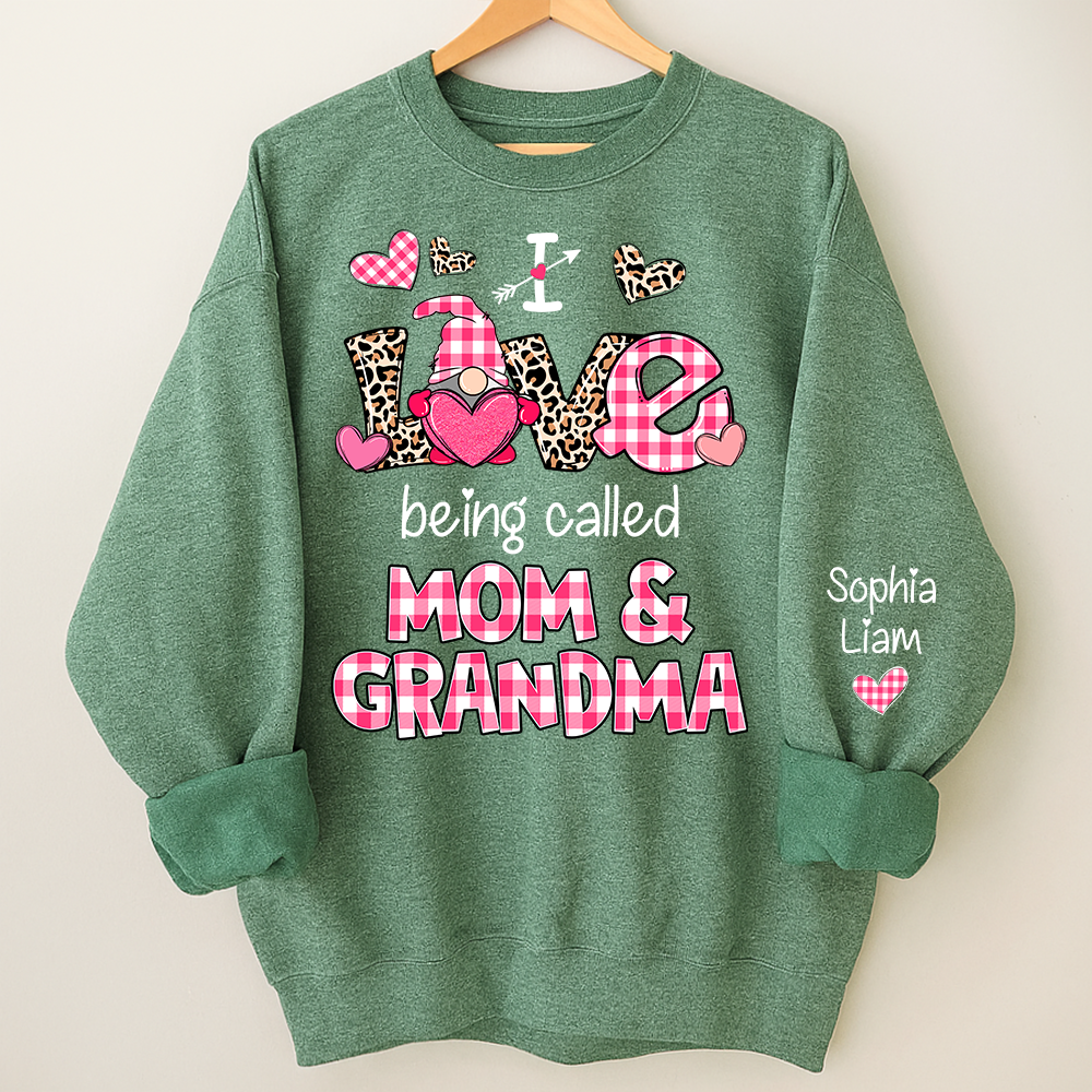I Love Being Called Mom And Grandma Personalized Sweatshirt, Valentine Family Gift