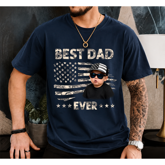 Best Dad Ever T-Shirt – Personalized Custom Baby Photo Gift for Father Papa Birthday Fathers Day