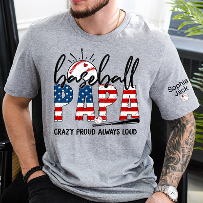 Personalized Baseball Papa Shirt, Crazy Proud Always Loud Grandpa T Shirt, Custom Kids Names Sleeve