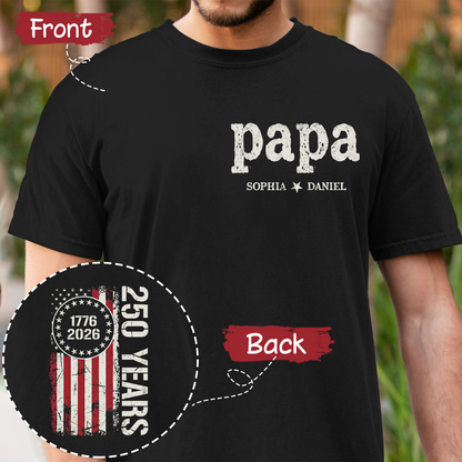 Papa Custom T Shirt, Personalized with Kids Names, Patriotic 250 Years of America Flag Design, Idea for Father’s Day
