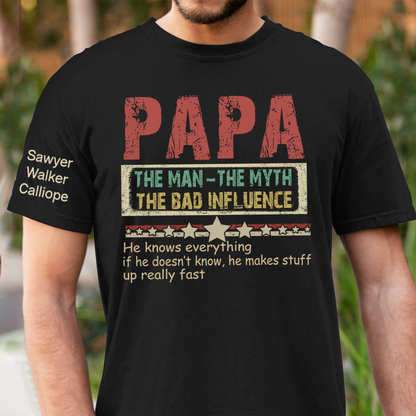 Personalized Papa The Man The Myth The Bad Influence T-Shirt, Father's Day Shirt