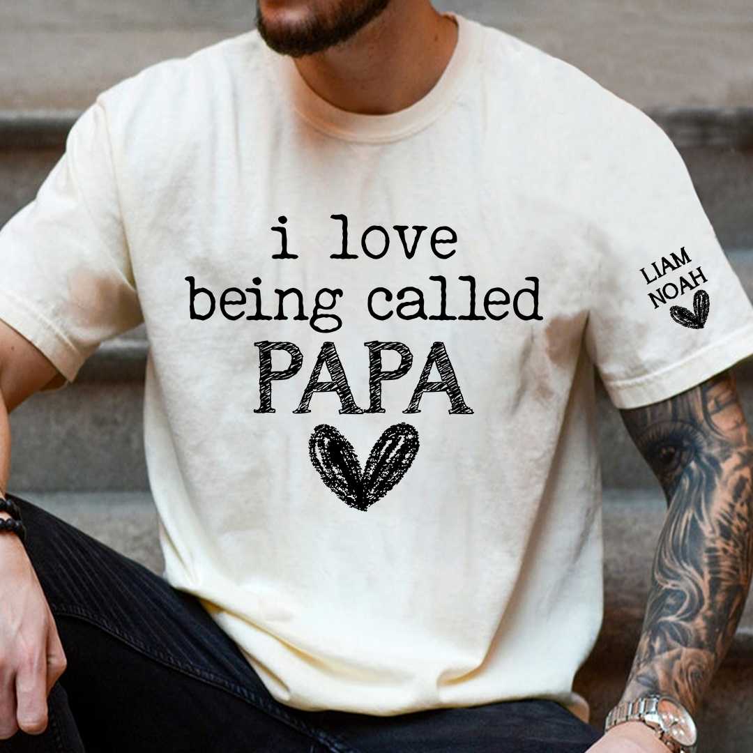 I Love Being Called Papa Shirt, Custom T-Shirt with Kids' Names, Perfect Gift for Papa