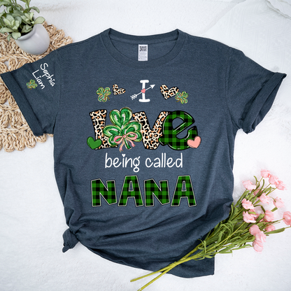 I Love Being Called Nana Shirt, Personalized St Patrick’s Day Nana Shirt With Shamrock Design
