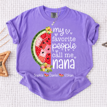 Comfort Colors® Personalized Nana T-Shirt My Favorite People Call Me with Names Watermelon Graphic Family Gift