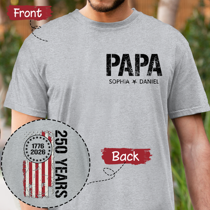 Personalized Papa T Shirt, Custom Family Names with Patriotic 250 Years of America Design, Perfect Gift for Father's Day