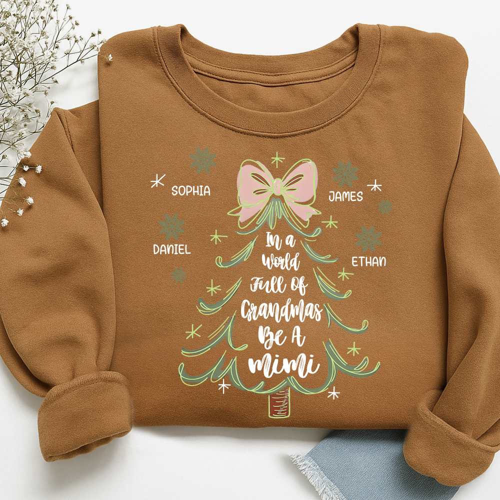Custom Mimi Sweatshirt, In a World Full of Grandmas Be a Mimi Christmas Tree Design with Grandkids Names
