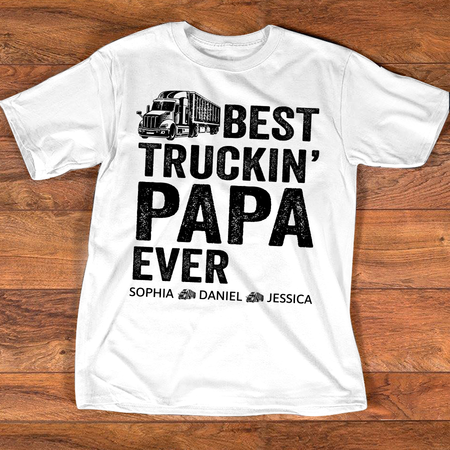 Custom Papa Truck Driver Shirt with Kids Names, Best Truckin' Papa Ever T Shirt, Personalized Family Gift for Trucker Dad