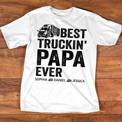 Custom Papa Truck Driver Shirt with Kids Names, Best Truckin' Papa Ever T Shirt, Personalized Family Gift for Trucker Dad