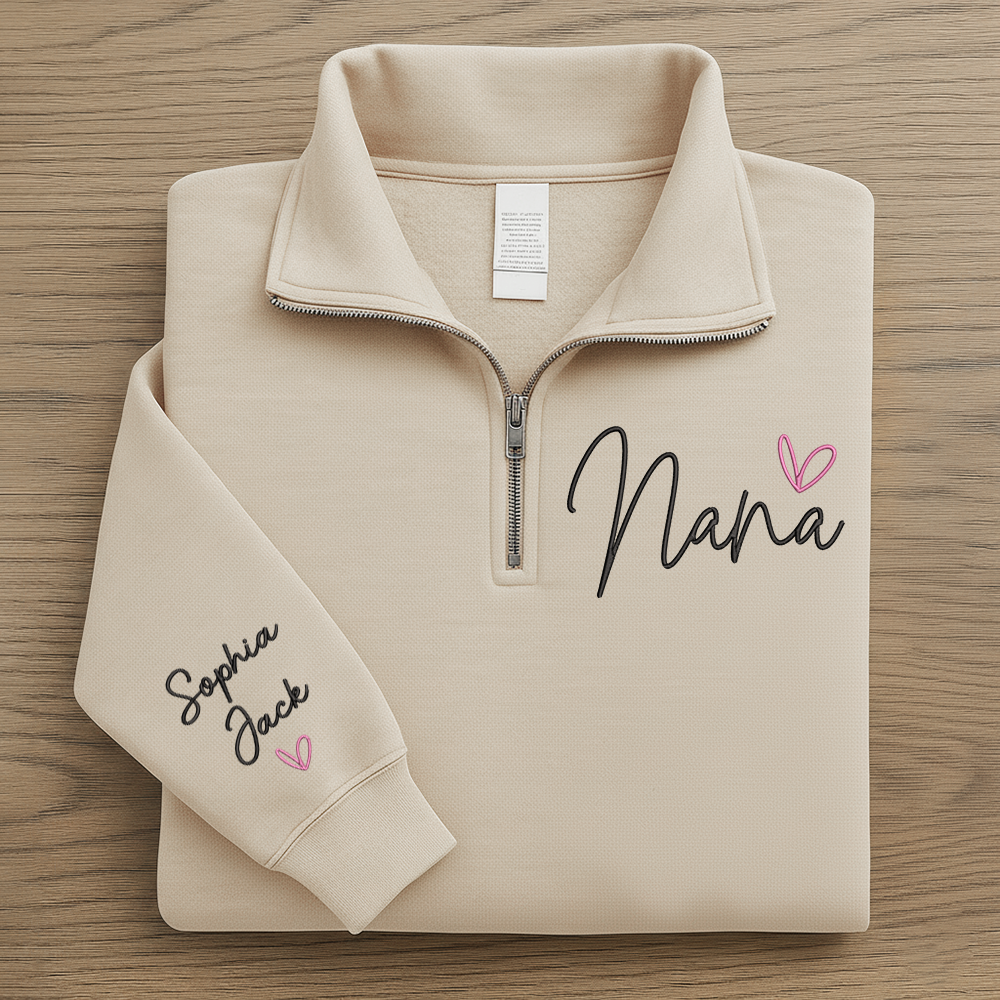 Personalized Nana Zip Sweatshirt With Heart – Custom Name Embroidered Quarter Zip Gift For Grandma
