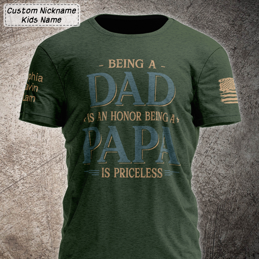 Being A Dad Is An Honor Being A Papa Is Priceless With Kids V2