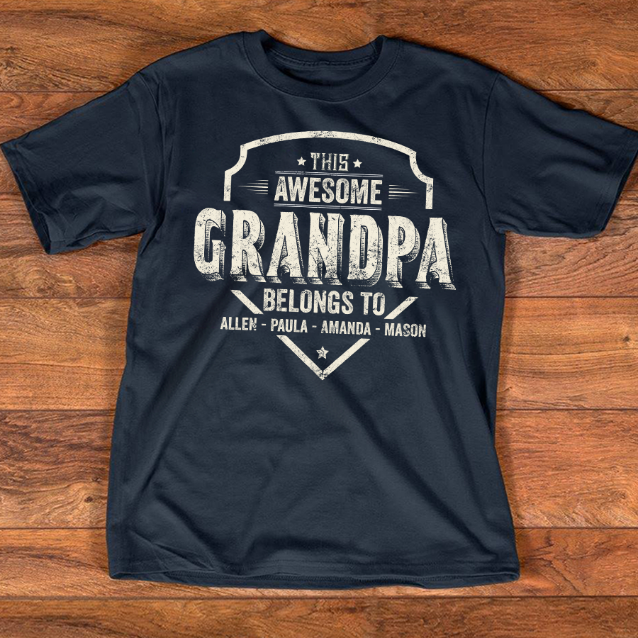 Personalized This Awesome GRANDPA Belongs To T Shirt, Custom Family Names, Perfect Gift for Grandpa