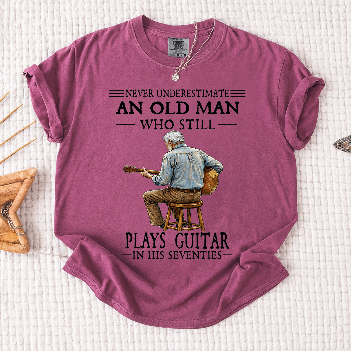 Comfort Colors Never Underestimate An Old Man Who Still Plays Guitar T-Shirt – Custom Guitar Lover Shirt for Men in Their Seventies