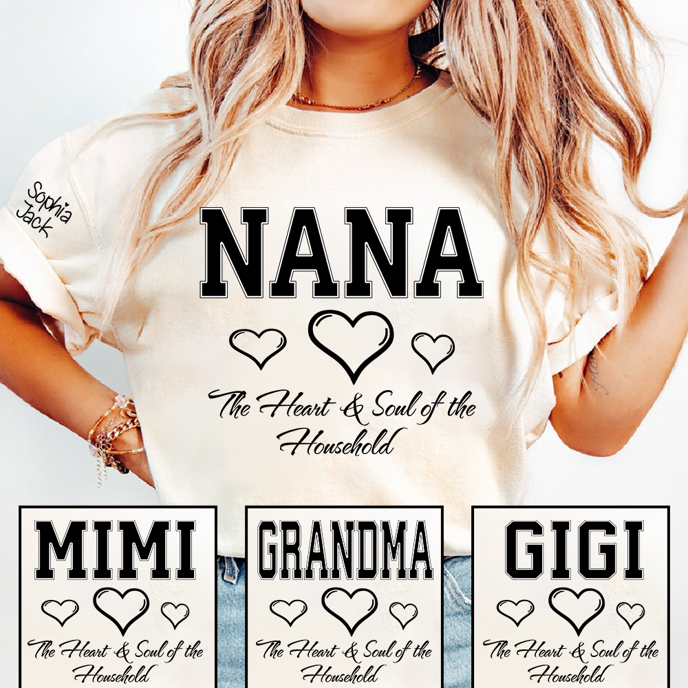 Personalized "Heart & Soul of the Household" T-Shirt – Custom Nana, Mimi, Grandma, Gigi Shirts, Family Gift for Mother’s Day,