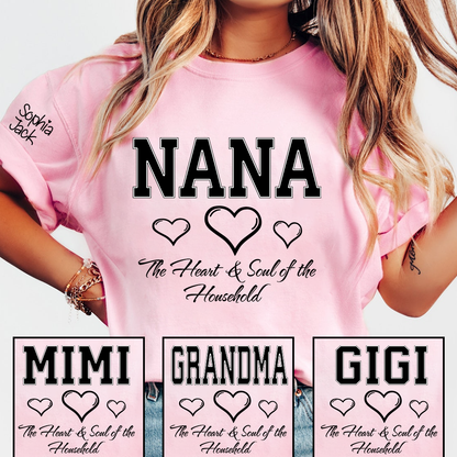 Personalized "Heart & Soul of the Household" T-Shirt – Custom Nana, Mimi, Grandma, Gigi Shirts, Family Gift for Mother’s Day,