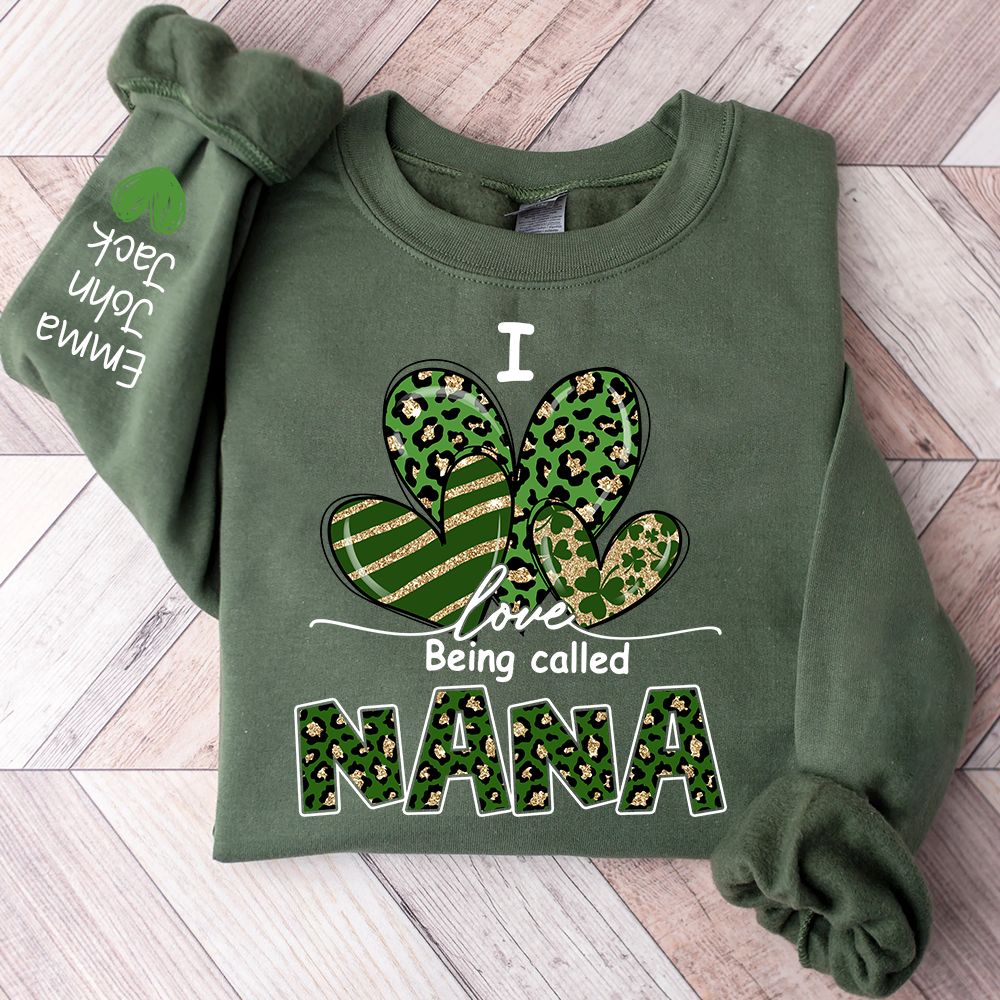 I Love to Be Called Nana Sweatshirt, Give Patrick's Day Gift for Grandma And Kids