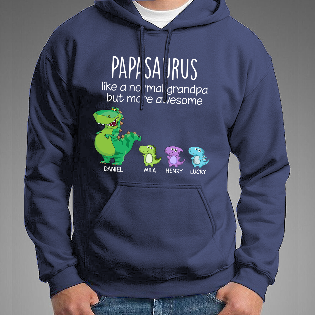 Customized Papasaurus Like A Normal Grandpa But More Awesome. Custom Name Papa And Kids, Gift Hoodie