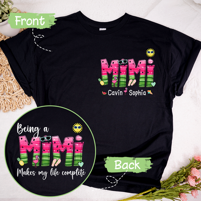Custom Being A Mimi Makes My Life Complete Watermelon T-Shirt
