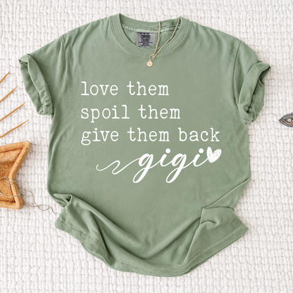 Comfort Colors® Gigi Shirt Personalized Gift For Grandma Love Them Spoil Them Give Them Back