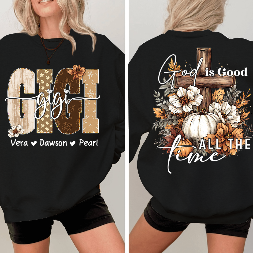 Personalized God Is Good All The Time Sweatshirt, Gift for Grandma and Kids