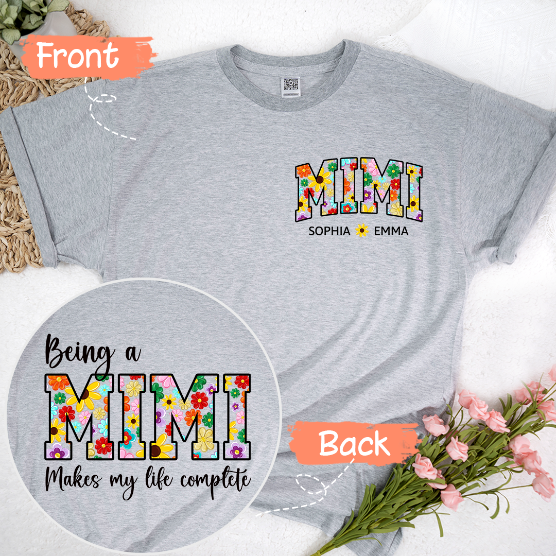 Being A Mimi Makes My Life Complete Flower Color With Kids TH T-Shirt