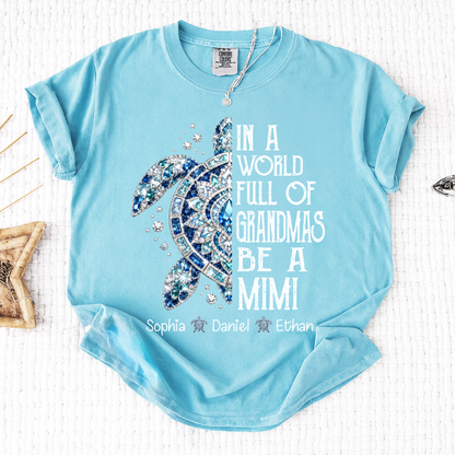 Comfort Colors® Personalized Mimi Sea Turtle Shirt, In A World Full Of Grandmas Be A Mimi Tee, Custom Grandkids Names T Shirt, Coastal Grandma Gift