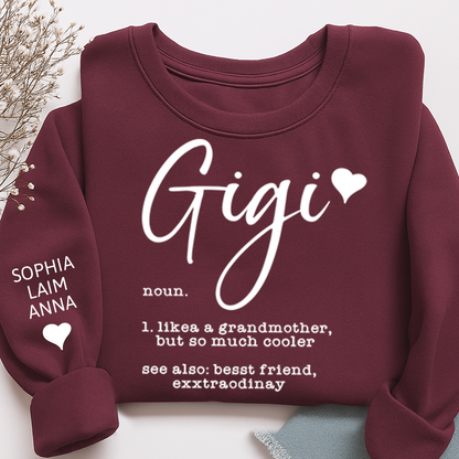 Gigi Definition Sweatshirt, Like a Grandmother but Cooler, Custom Gift for Her
