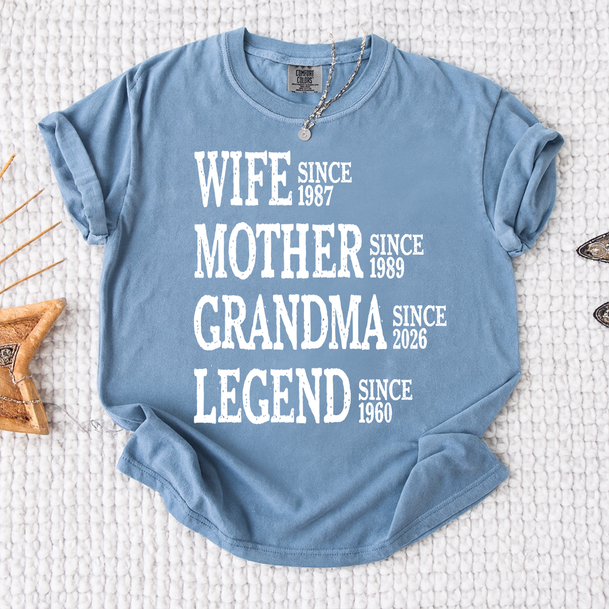 Comfort Colors Wife Mother Grandma Legend Shirt, Personalized Family Tee with Since Dates, Gift for Wife, Mom, and Grandma