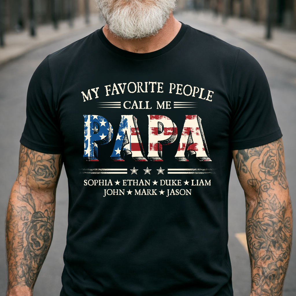 Custom Papa T Shirt with USA Flag Graphic, My Favorite People Call Me Papa, Personalized Gift for Dad