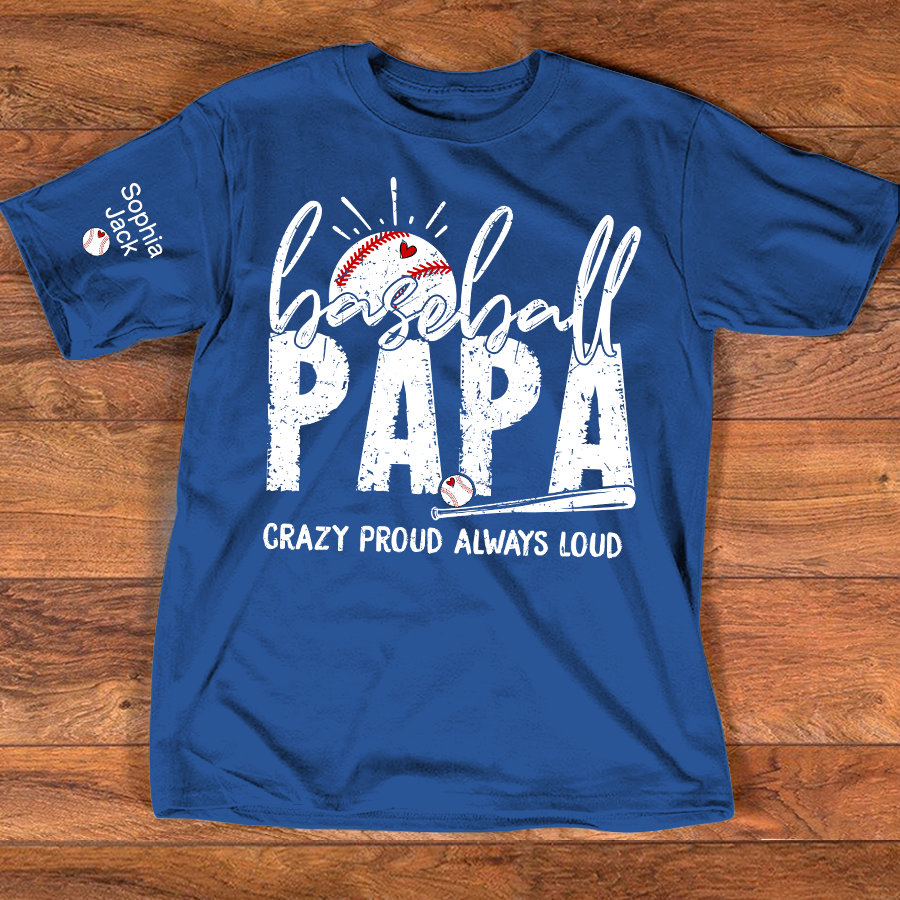 Personalized Baseball PAPA T Shirt, Custom Family Shirt, Crazy Proud Always Loud Design, Perfect for Baseball Fans