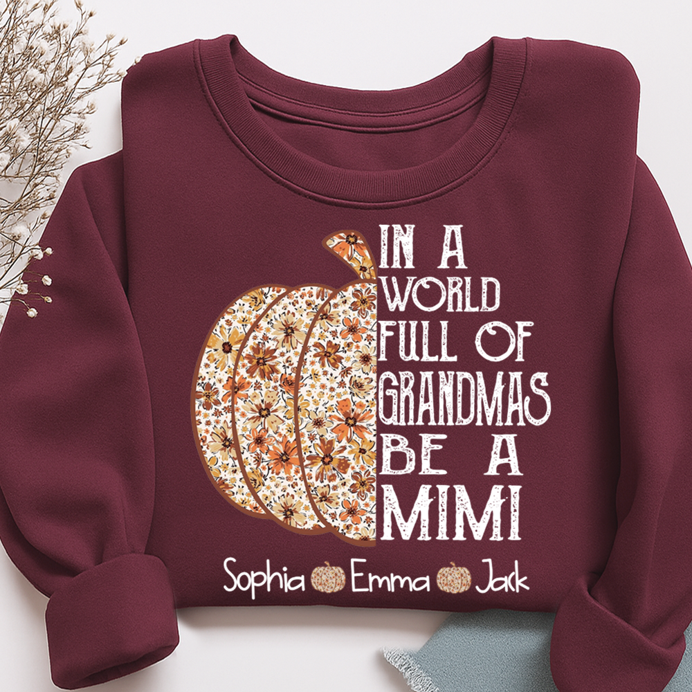 Personalized Custom In A World Full Of Grandmas Be A Mimi, Give For Grandma And Kids