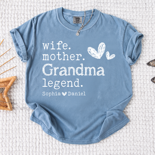 Comfort Colors Wife Mother Grandma Legend Shirt, Personalized Shirt with Kids Names, Gift for Grandma, Wife, and Mom