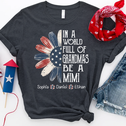 Patriotic Mimi Shirt, In a World Full of Grandmas Flower Design, Perfect Gift for Grandma