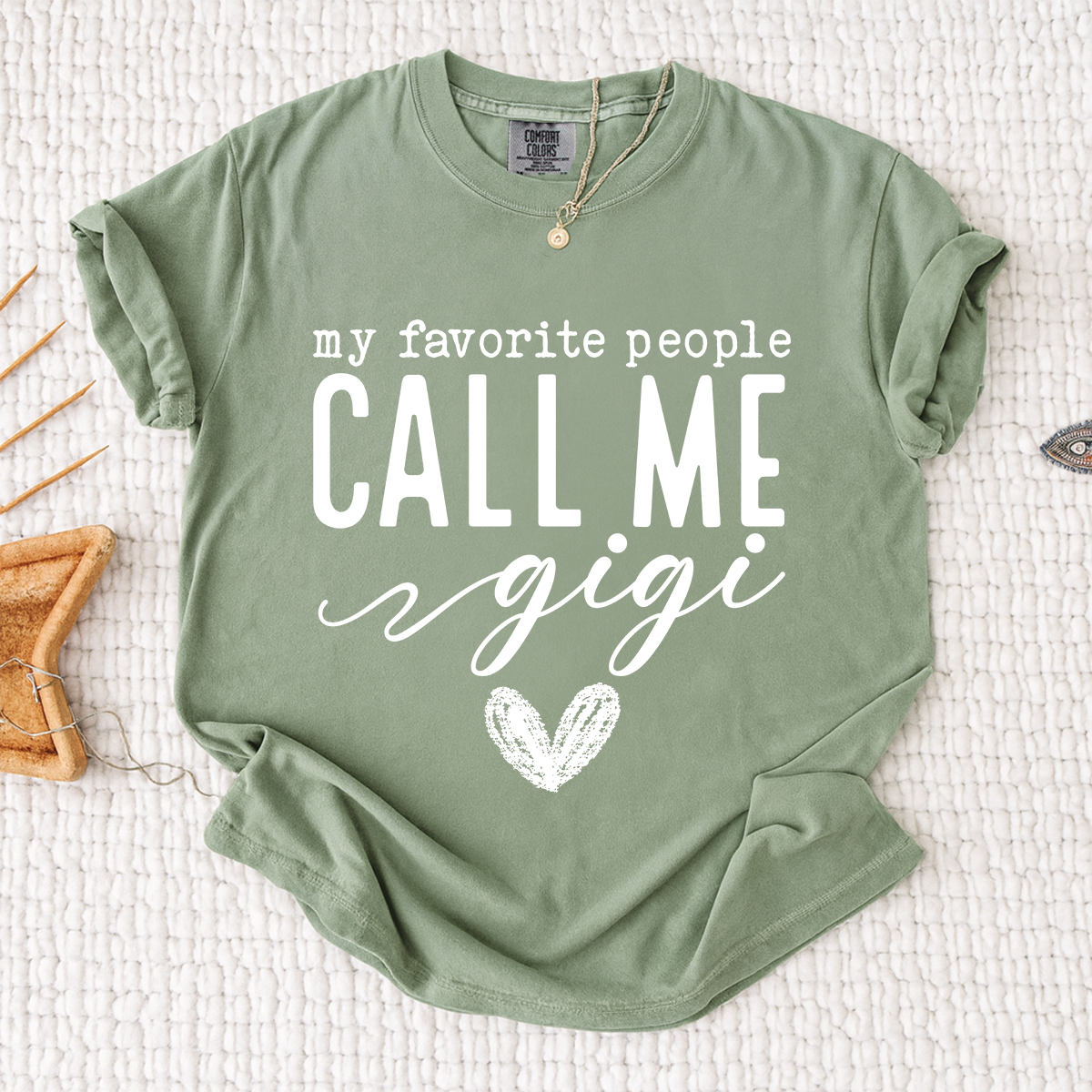 Comfort Colors® My Favorite People Call Me Gigi Shirt, Custom Grandma T-Shirt, Perfect Gift for Gigi Nana
