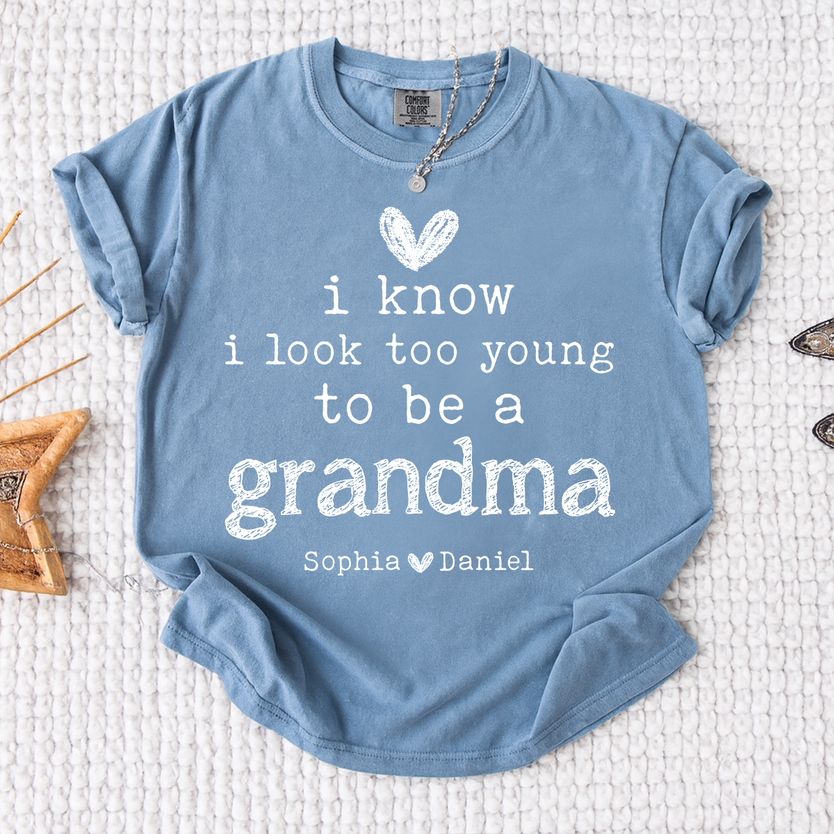 Comfort Colors I Know I Look Too Young to Be a Grandma Shirt Personalized with Grandkids Names Custom Family Name Tee